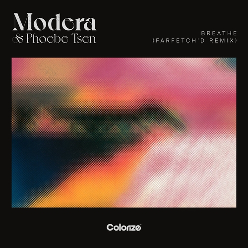 Modera & Phoebe Tsen - Breathe (farfetch'd Extended Remix) [ENCOLOR465R1E]